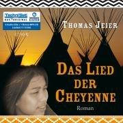 Das Lied der Cheyenne [Tonträger]. Roman, 9 Audio-CDs + 1 Bonus-MP3-CD