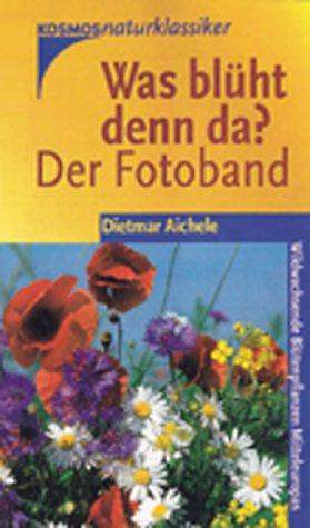 Was blüht denn da? Der Fotoband