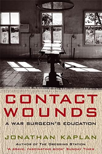 Contact Wounds: A War Surgeon's Education