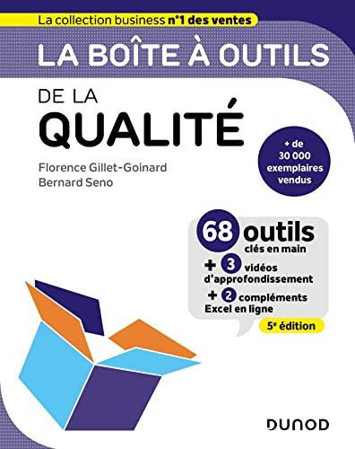 La boîte à outils de la qualité : 68 outils clés en main : + 3 vidéos d'approfondissement + 2 compléments Excel en ligne