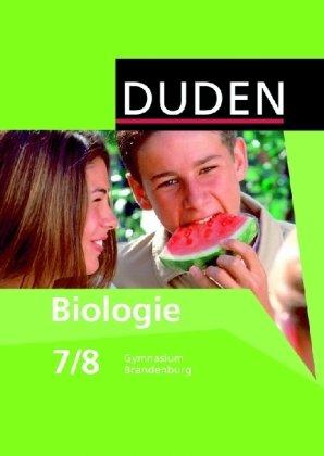 Duden Biologie - Gymnasium Brandenburg: 7./8. Schuljahr - Schülerbuch