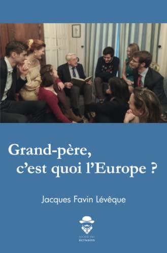 Grand-père, c'est quoi l'Europe ?