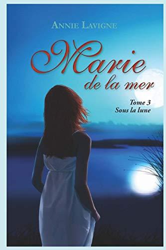 Marie de la mer Tome 3: Sous la lune