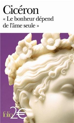 Le bonheur dépend de l'âme seule : Tusculanes, livre V