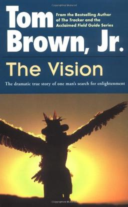 The Vision: The Dramatic True Story of One Man's Search for Enlightenment (Religion and Spirituality)