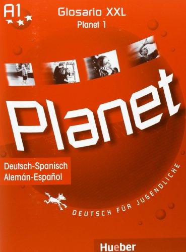 Planet 1: Deutsch für Jugendliche.Deutsch als Fremdsprache / Glosario XXL alemán-español