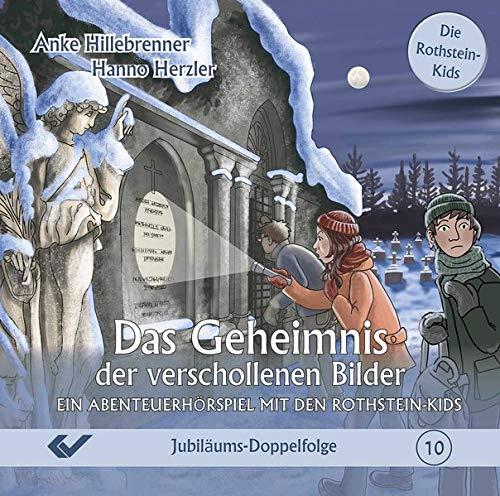 Das Geheimnis der verschollenen Bilder: Ein Abenteuerhörspiel mit den Rothstein-Kids (Die Rothstein-Kids: Abenteuerhörspiel)