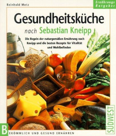 Gesundheitsküche nach Sebastian Kneipp