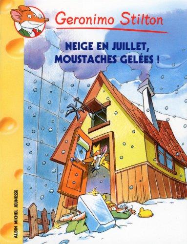 Geronimo Stilton. Vol. 51. Neige en juillet, moustaches gelées !