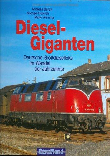 Dieselgiganten. Deutsche Großdieselloks im Wandel der Jahrzehnte