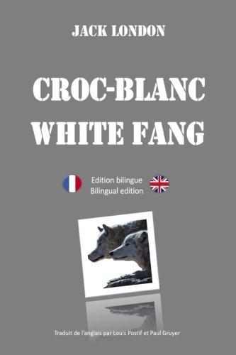 Croc-Blanc - Edition bilingue