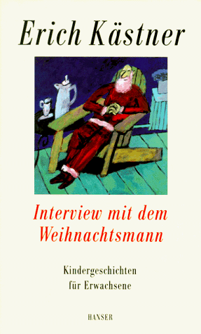 Interview mit dem Weihnachtsmann: Kindergeschichten für Erwachsene