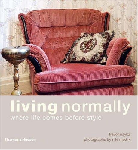 Living Normally: Where Life Comes Before Style