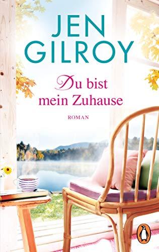 Du bist mein Zuhause: Roman (Die Firefly-Lake-Serie, Band 3)