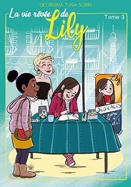 La vie rêvée de Lily : Tome 3