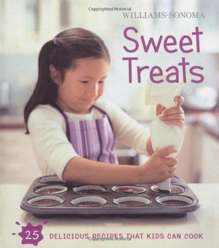 Williams-Sonoma Kids in the Kitchen: Sweet Treats