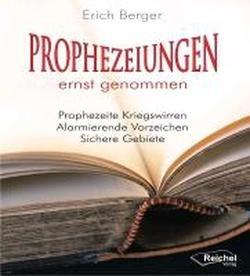 Prophezeiungen ernst genommen: Prophezeite Kriegswirren-Alarmierende Vorzeichen-Sichere Gebiete