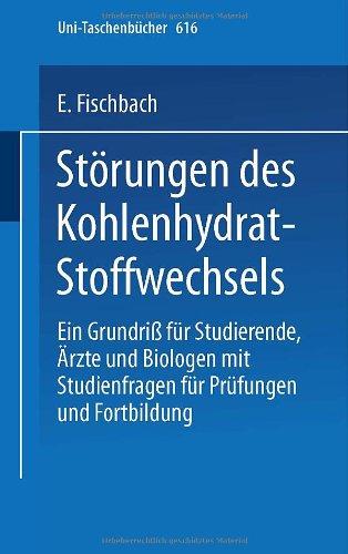 Störungen des Kohlenhydratstoffwechsels: Ein Grundriß für Studierende, Ärzte und Biologen; mit Studienfragen für Prüfung und Fortbildung.