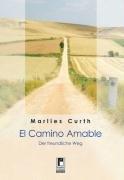 El Camino Amable: Der freundliche Weg