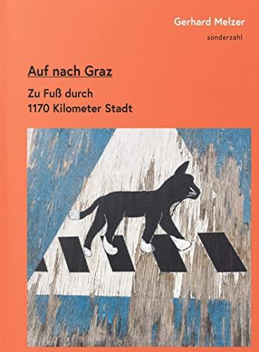 Auf nach Graz: Zu Fuß durch 1170 Kilometer Stadt