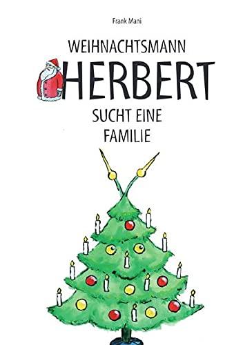 Weihnachtsmann Herbert sucht eine Familie