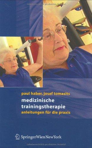 Medizinische Trainingstherapie: Anleitungen für die Praxis