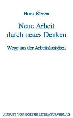 Neue Arbeit durch neues Denken. Wege aus der Arbeitslosigkeit