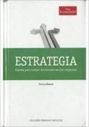 ESTRATEGIA. CLAVES PARA TOMAR DECISIONES EN LOS NEGOCIOS by JEREMY KOURDI