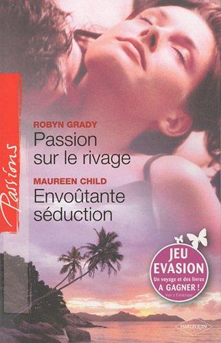 Passion sur le rivage. Envoûtante séduction