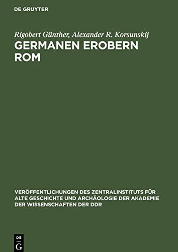 Germanen Erobern Rom: Der Untergang des Weströmischen Reiches und die Entstehung germanischer Königreiche bis zur Mitte des 6. Jahrhunderts