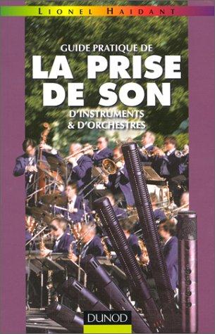 Guide pratique de la prise de son d'instruments et d'orchestres