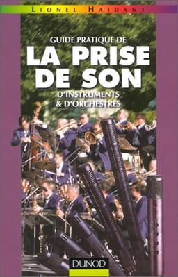 Guide pratique de la prise de son d'instruments et d'orchestres