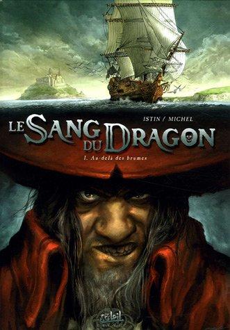 Le sang du dragon. Vol. 1. Au-delà des brumes