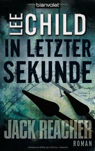 In letzter Sekunde: Ein Jack-Reacher-Roman