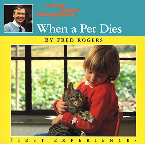 When a Pet Dies (Mr. Rogers)