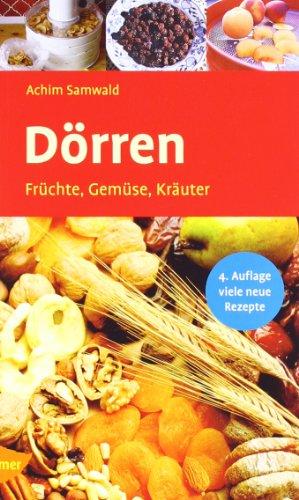 Dörren: Früchte, Gemüse, Kräuter