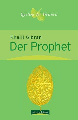 Quellen der Weisheit Band 4: Der Prophet