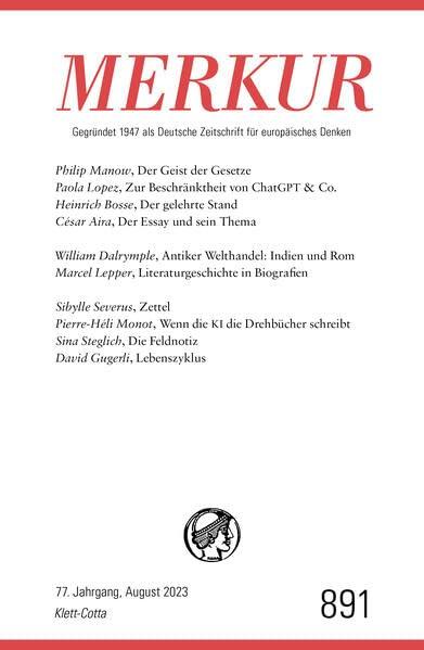 MERKUR 8/2023: Nr. 891, Heft 8, August 2023 (MERKUR: Gegründet 1947 als Deutsche Zeitschrift für europäisches Denken)