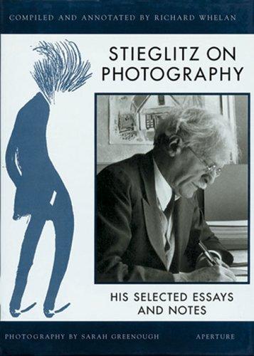 Stieglitz on Photography: His Selected Essays and Notes