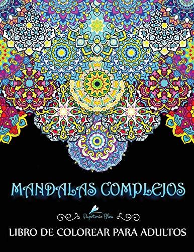 Mandalas Complejos: Libro De Colorear Para Adultos