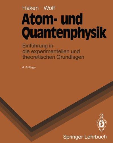 Atom- und Quantenphysik: Einführung in die experimentellen und theoretischen Grundlagen (Springer-Lehrbuch)