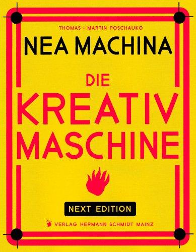 Nea Machina: Die Kreativmaschine. Next Edition.