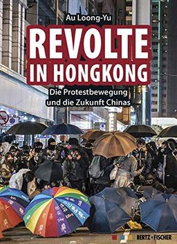 Revolte in Hongkong: Die Protestbewegung und die Zukunft Chinas