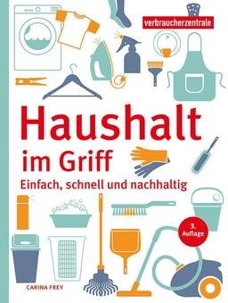 Haushalt im Griff: Einfach, schnell und nachhaltig