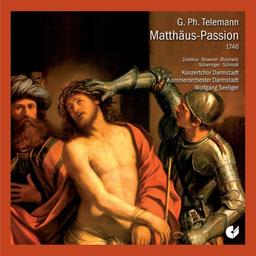 Georg Philipp Telemann: Matthäus-Passion 1746