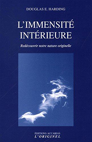 L'immensité intérieure : redécouvrir notre nature originelle