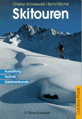 Skitouren. Ein umfassendes Handbuch