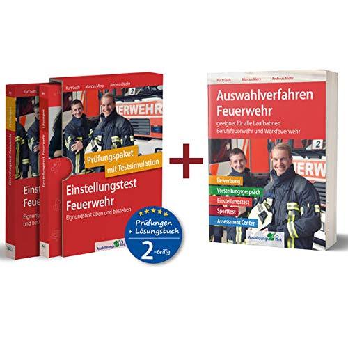 Sparpaket – Einstellungstest + Auswahlverfahren Feuerwehr: Alles in einem Paket: Bewerbung, Vorstellungsgespräch, Einstellungstest, Sporttest, Assessment Center!