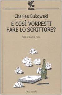 E così vorresti fare lo scrittore? Testo inglese a fronte