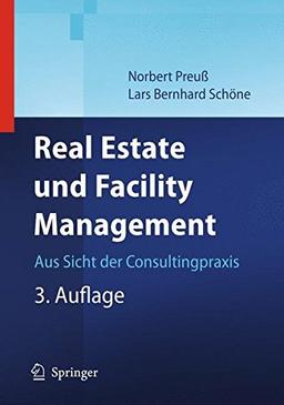 Real Estate und Facility Management: Aus Sicht der Consultingpraxis